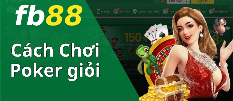 HƯỚNG DẪN CHƠI GAME POKER FB88 ĐƠN GIẢN, DỄ HIỂU VÀ CHI TIẾT NHẤT